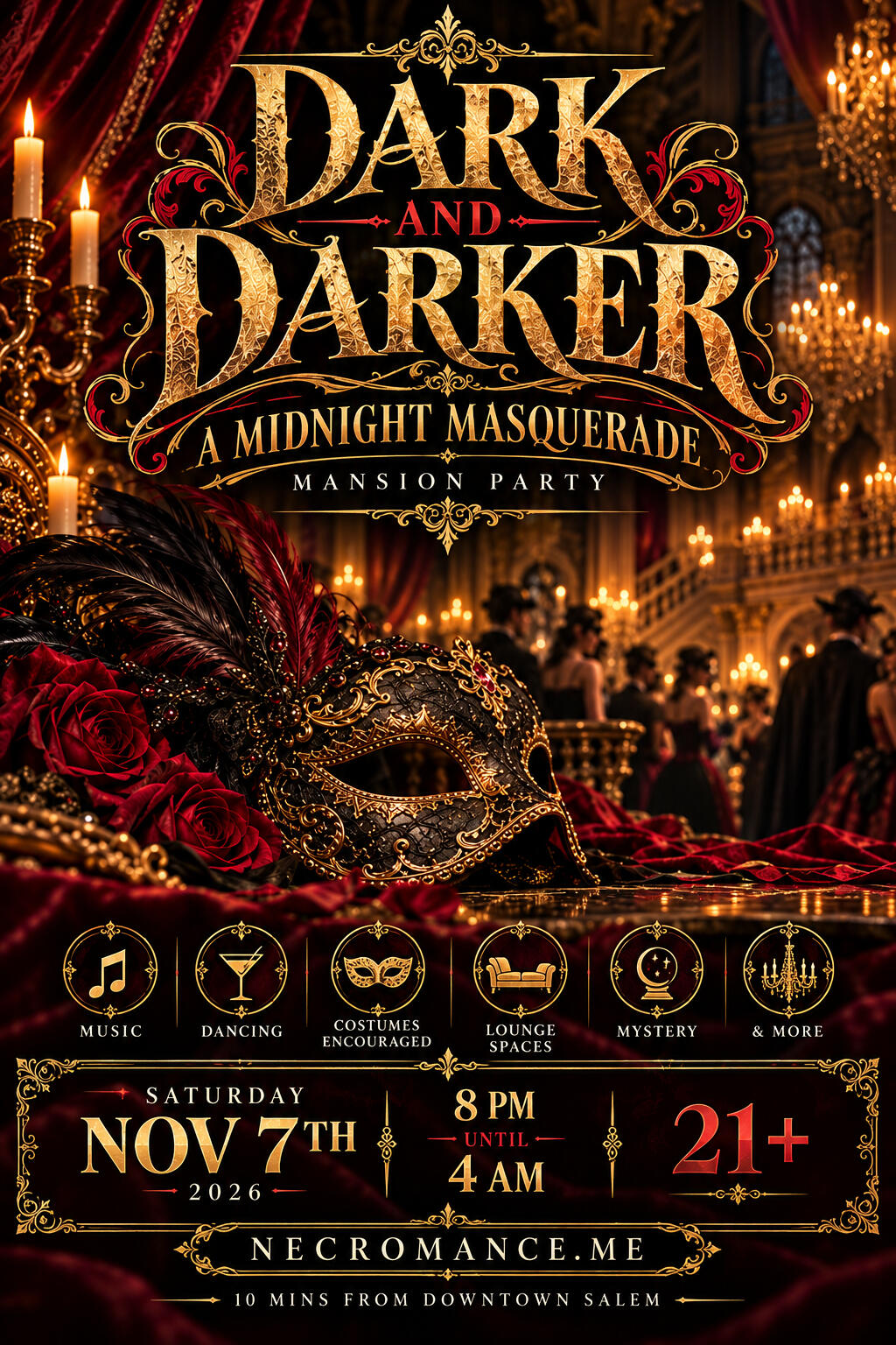 Dark and Darker: A Midnight Masquerade Mansion Party. Ornate gothic flyer featuring a black-and-gold masquerade mask, red roses, candles, velvet drapery, and a candlelit mansion ballroom. Saturday, November 7, 2026, 8 PM–4 AM, 21+. Music, dancing, costumes